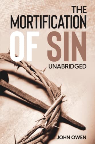 The Mortification of Sin (Unabridged) von CREATESPACE