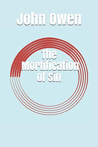 The Mortification of Sin The Mortification of Sin von Independently published