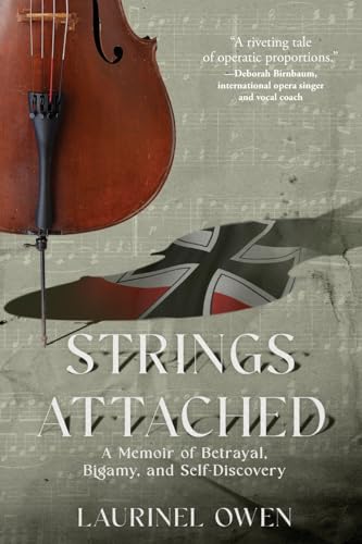 Strings Attached: A Memoir of Betrayal, Bigamy, and Self-Discovery von Koehler Books