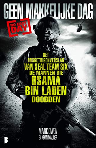 Geen makkelijke dag: Het ooggetuigenverslag van Seal Team Six de mannen die Osama Bin Laden doodden von Boekerij