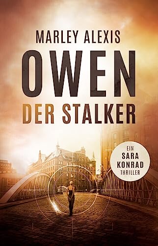 Der Stalker - ein Sara Konrad Thriller von NOVA MD
