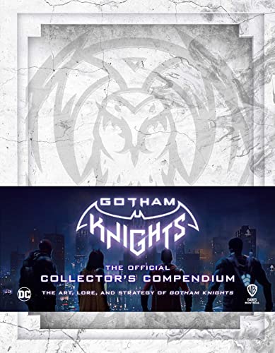 Gotham Knights: The Official Collector's Compendium (Gaming) von Insight Editions