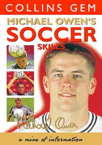 Michael Owen Soccer Skills (Collins GEM)