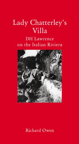 Lady Chatterley's Villa: D.H. Lawrence on the Italian Riviera (Literary Traveller) von Haus Pub.