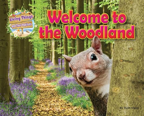 Living Things and their Habitats: Welcome to the Woodland