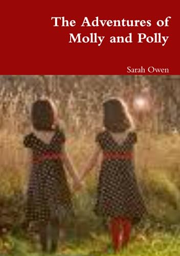 The Adventures of Molly and Polly von Lulu Press, Inc.