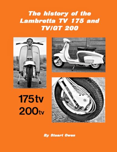 The history of the Lambretta TV 175 and TV/GT 200 (The Lambretta history series)