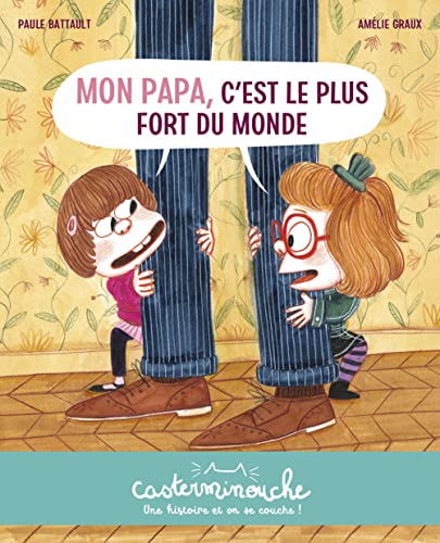 Casterminouche - Mon papa, c'est le plus fort du monde: Petits albums souples