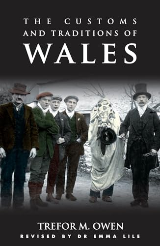 The Customs and Traditions of Wales: With an Introduction by Emma Lile (Pocket Guides) von University of Wales Press