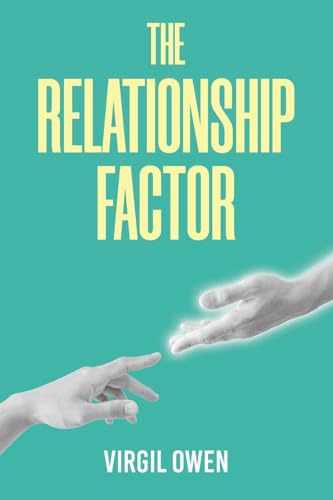 The Relationship Factor von Christian Faith Publishing