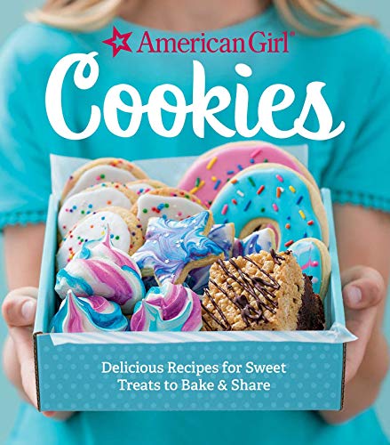 American Girl Cookies: Delicious Recipes for Sweet Treats to Bake & Share von Weldon Owen