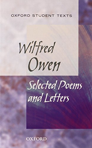 Wilfred Owen: Selected Poems and Letters (Oxford Student Texts)