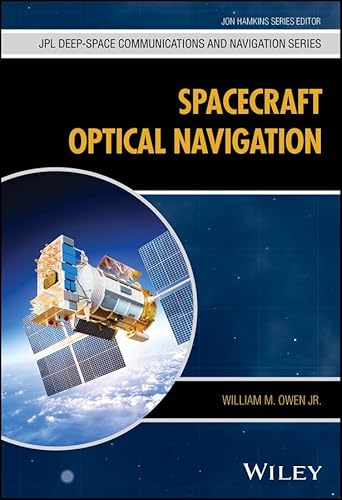 Spacecraft Optical Navigation (JPL Deep-Space Communications and Navigation Series) von Wiley