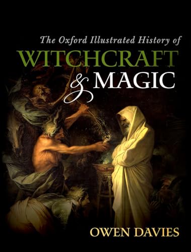 The Oxford Illustrated History of Witchcraft and Magic von Oxford University Press