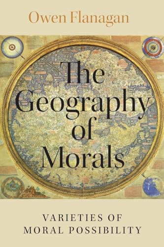 The Geography of Morals: Varieties of Moral Possibility von Oxford University Press