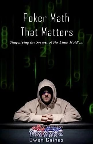 Poker Math That Matters: Simplifying the Secrets of No-Limit Hold'em von Qtip Poker Publishing