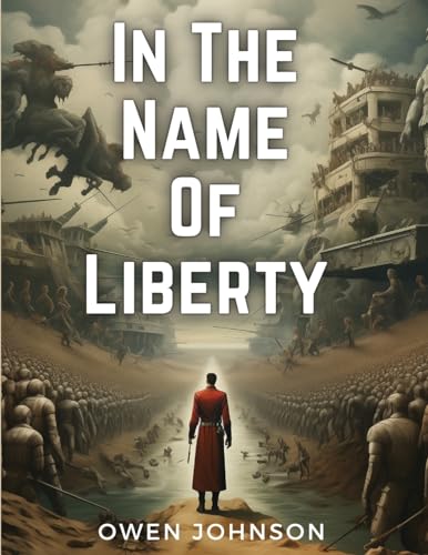 In The Name Of Liberty von Global Book Company