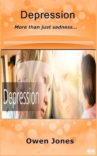 Depression: More Than Just Sadness...