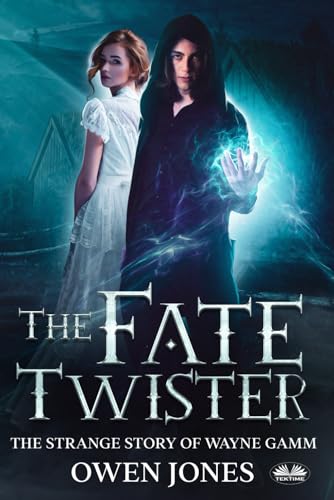Fate Twister: The Story Of Wayne Gamm von Tektime