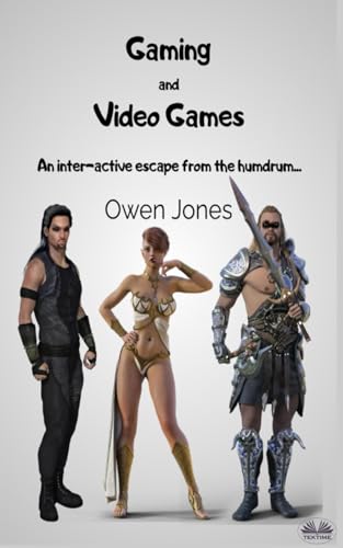 Gaming And Video Games: An Inter-Active Escape From The Humdrum...