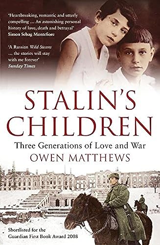 Stalin's Children: Three Generations of Love and War
