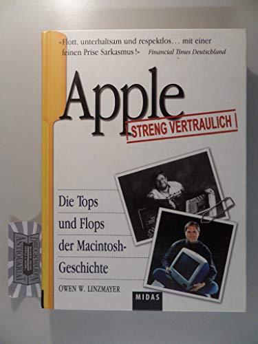 Apple - Streng vertraulich! Die Tops und Flops der Macintosh-Geschichte von Midas