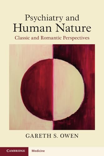 Psychiatry and Human Nature: Classic and Romantic Perspectives von Cambridge University Press