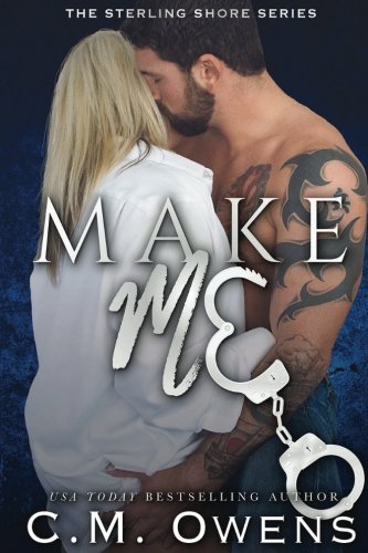 Make Me (The Sterling Shore Series, Band 10) von CreateSpace Independent Publishing Platform
