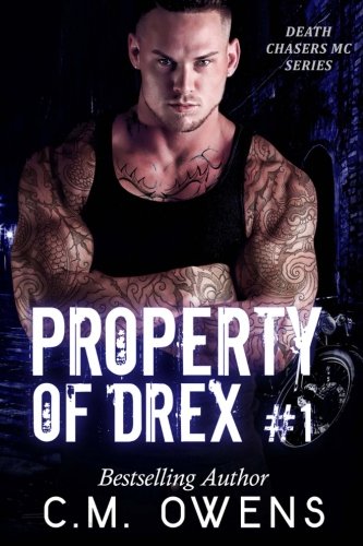 Property of Drex #1 (Death Chasers MC Series, Band 1)