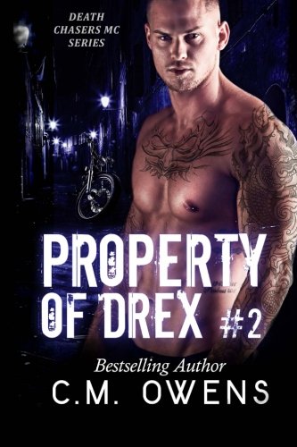 Property of Drex #2 (Death Chasers MC series, Band 2)