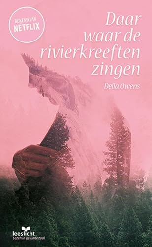 Daar waar de rivierkreeften zingen: in makkelijke taal (Lezen voor iedereen) von Eenvoudig Communiceren B.V.