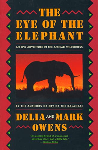 Eye of the Elephant Pa: An Epic Adventure in the African Wilderness