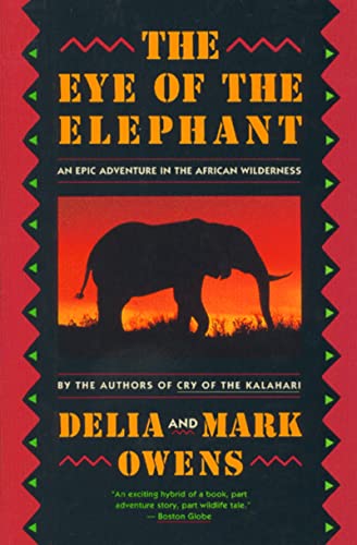 Eye of the Elephant Pa: An Epic Adventure in the African Wilderness von Mariner
