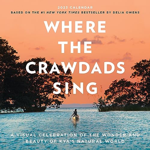 Where the Crawdads Sing Wall Calendar 2023: A Visual Celebration of the Wonder and Beauty of Kya's Natural World Where the Crawdads Sing Wall Calendar 2023: A Visual Celebration of the Wonder and Beauty of Kya's Natural World von Workman Publishing