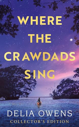 Where the Crawdads Sing - Collector's Edition: Delia Owens von Corsair