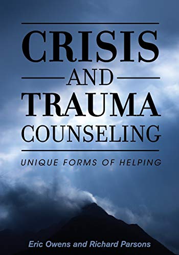 Crisis and Trauma Counseling: Unique Forms of Helping von Cognella Academic Publishing