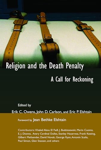 Religion and the Death Penalty: A Call for Reckoning (The Eerdmans Religion, Ethics, & Public Life Series)