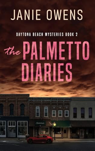 The Palmetto Diaries (Daytona Beach Mysteries, Band 2) von Next Chapter
