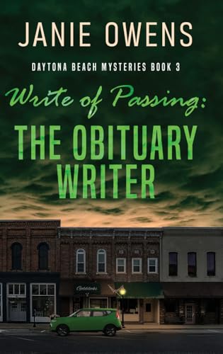 Write of Passing: The Obituary Writer (Daytona Beach Mysteries, Band 3) von Next Chapter
