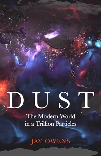 Dust: The Modern World in a Trillion Particles von Hodder & Stoughton