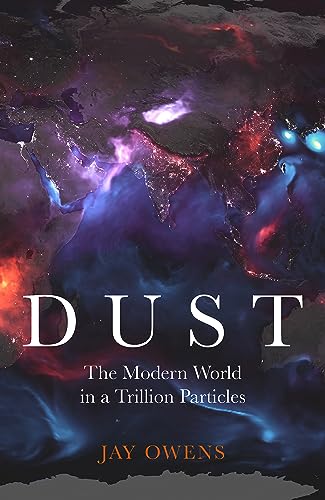 Dust: The Modern World in a Trillion Particles von Hodder & Stoughton