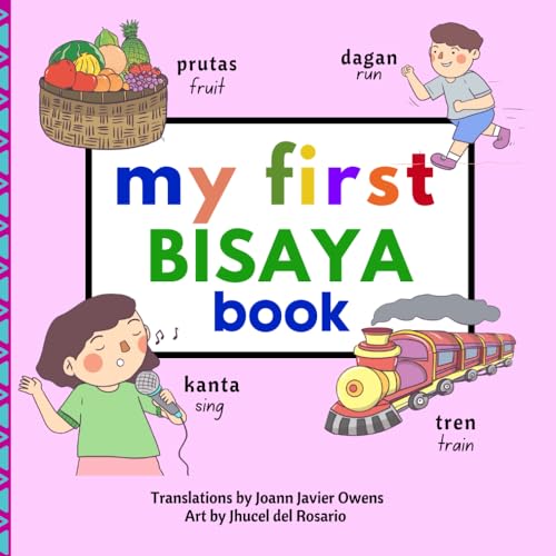 My First Bisaya Book (My First Books - Philippine Language and Dialects)