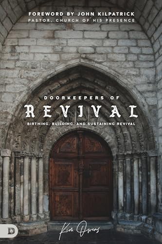 Doorkeepers of Revival: Birthing, Building, and Sustaining Revival von Destiny Image Publishers