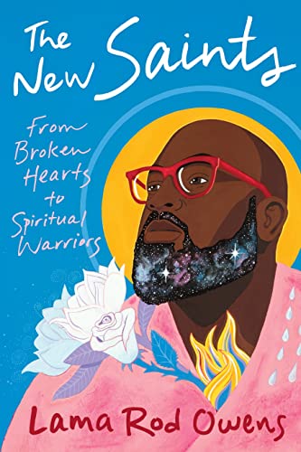 The New Saints: From Broken Hearts to Spiritual Warriors von Sounds True Inc