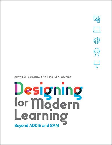 Designing for Modern Learning: Beyond Addie and Sam von ATD Press