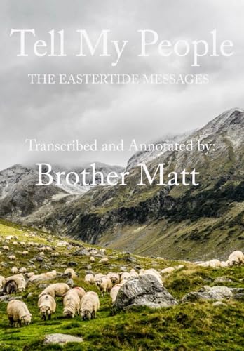 Tell My People: The Eastertide Messages