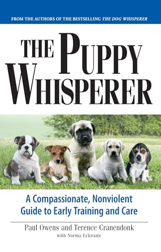 The Puppy Whisperer: A Compassionate, Non Violent Guide to Early Training and Care von Adams Media