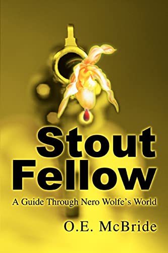 Stout Fellow: A Guide Through Nero Wolfe's World von iUniverse