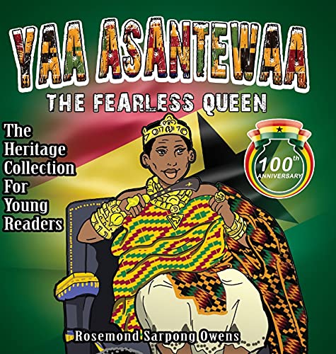 Yaa Asantewaa: The Fearless Queen (The Heritage Collection for Young Readers, Band 2) von Lion