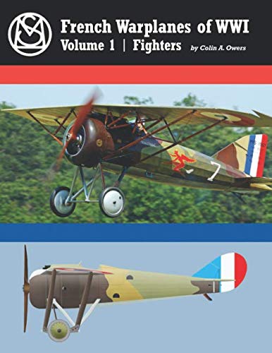 French Warplanes of WWI Volume 1 | Fighters: Great War Aviation Centennial Series #43 von Aeronaut Books